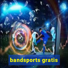 bandsports gratis